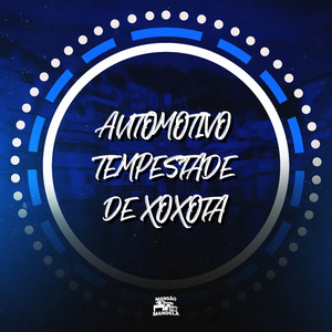 Automotivo Tempestade de Xoxota
