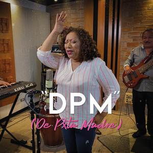 Dpm (De Pxta Madre)