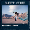 Audio Intelligence - Lift Off