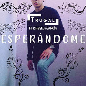 Esperándome (feat. Isabella García)