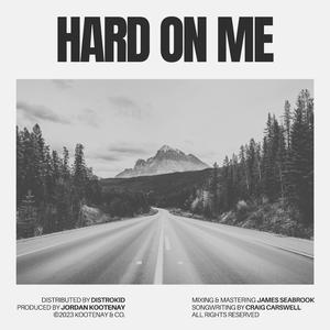 Hard On Me (feat. Craig Carswell)