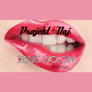 Daj (Denis Goldin Remix Extended)