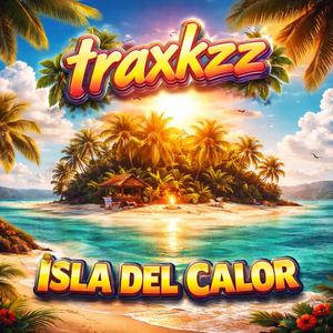Traxkzz isla del calor