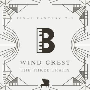 Wind Crest ~The Three Trails~ (From "Final Fantasy X-2 Piano Collections") (Cover version)