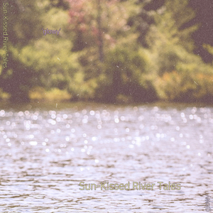 Sun-Kissed River Tales