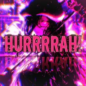 HURRRRAH!
