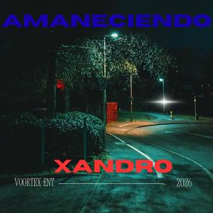 AMANECIENDO (feat. XANDRO)