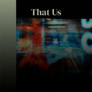 That Us