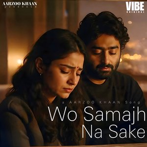 Wo Samajh Na Sake