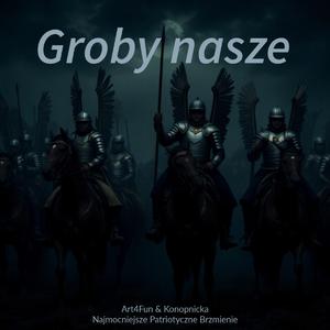 Groby nasze (M. Konopnicka)