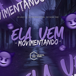 Ela Vem Movimentando