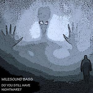 Do You Still Have Nightmares? (Instrumental)