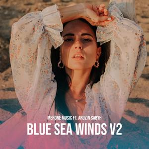 BLUE SEA WINDS V2 (feat. Arozin Sabyh)
