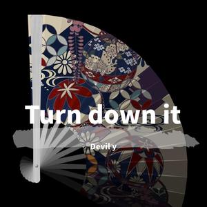 Turn down it (Extended Mix)