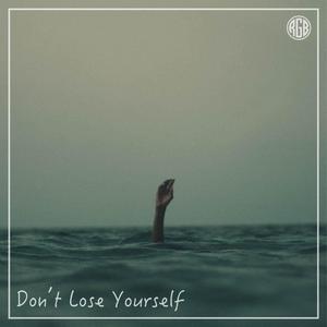 Don't Lose Yourself