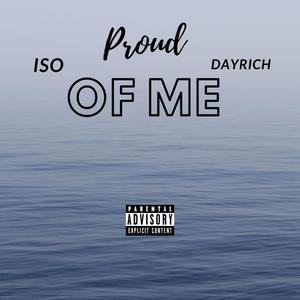 Proud Of Me (feat. Dayrich)