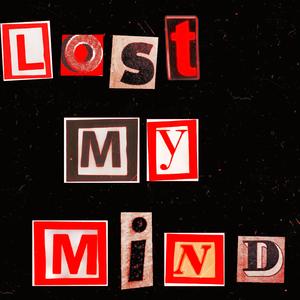 Lost My Mind