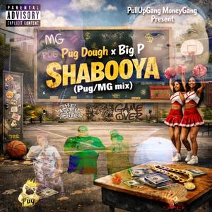 Shabooya (Pug/MG mix) (feat. Pug Dough)