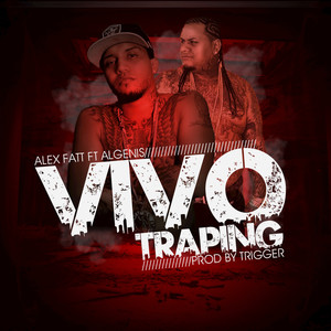 Vivo Traping (feat. Algenis) (Trigger)