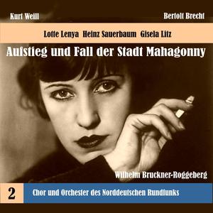 The Rise and Fall of the State of Mahagonny: Act II, "Von nun an war der Leitspruch"