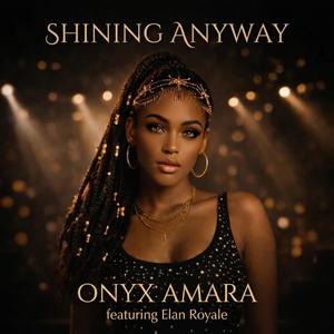 Shining Anyway (feat. Elan Royale)