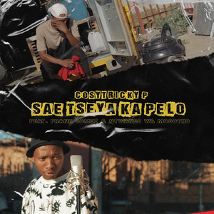 Sae Tseya Ka Pelo (feat. Frank Gomez & Ntwaneo Wa Mosotho)