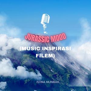 Jurassic Mood (Music Inspirasi Filem)