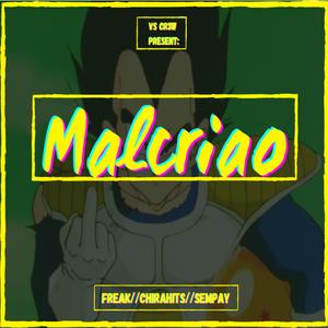 Malcriao (feat. Freak & ChiraBeats)