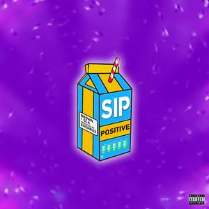 Sip Positive (feat. BROWN & SLA)
