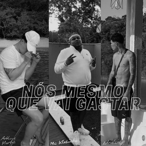 Nós Mesmo Que Vai Gastar