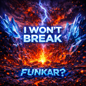 I Won’t Break