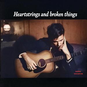 Heartstrings And Broken Things