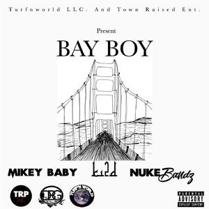 Bay Boy (feat. Nuke Bandz)
