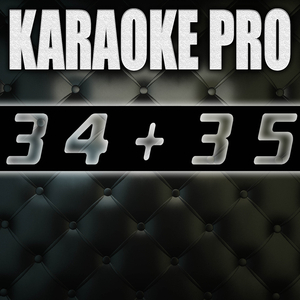34+35 (Originally Performed by Ariana Grande) (Karaoke Version)