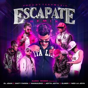 Escapate (feat. Maty farra, El Joan, Jotta Jotta, Elmer BS, Manuloko & NEO LA JOYA) (Remix)