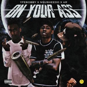 On Your Ass