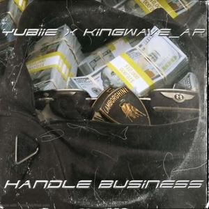 Handle Business (feat. Kingwave_AR)