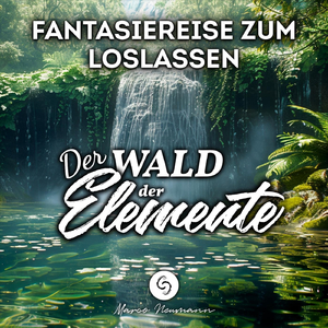 Traumreise durch die Elemente: Schnell Einschlafen und Loslassen (Teil 15)