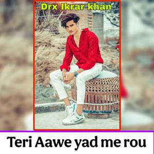 Teri Aawe yad me rou