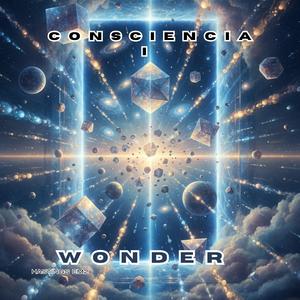 Consciencia I (Wonder)