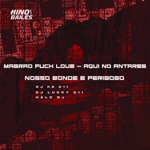 Magrão F**k Love - Aqui no Antares Nosso Bonde É Perigoso