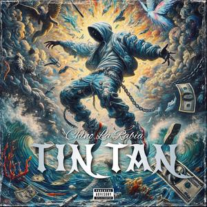 Tin Tan (feat. Chino La Rabia)
