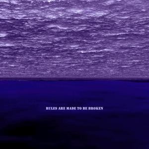 Rules Are Made To Be Broken