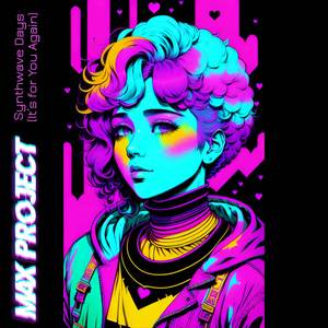 Synthwave Days (It’s for You Again)
