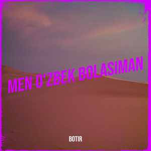 Men O'zbek Bolasiman