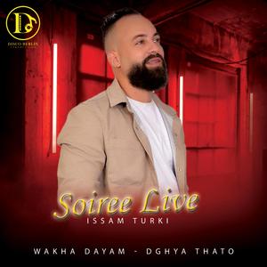 Soiree LIVE WAKHA DAYAM (DGHYA THATO) (Live)
