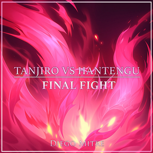 Tanjiro vs Hantengu Final Fight (from "Demon Slayer") (Cover)