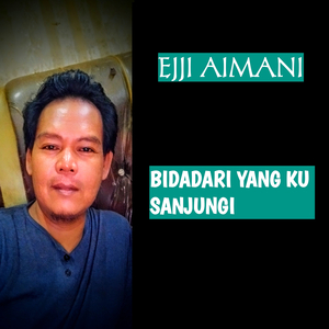 Bidadari Yang Ku Sanjungi