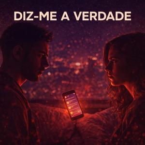 Diz-me A Verdade