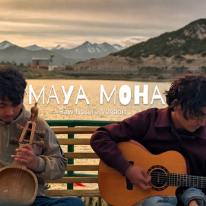Maya Moha (Raw Nature Version)